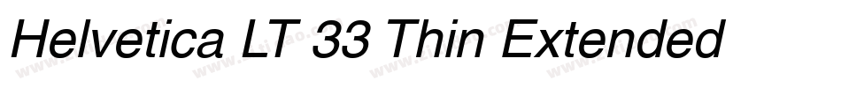 Helvetica LT 33 Thin Extended Oblique字体转换